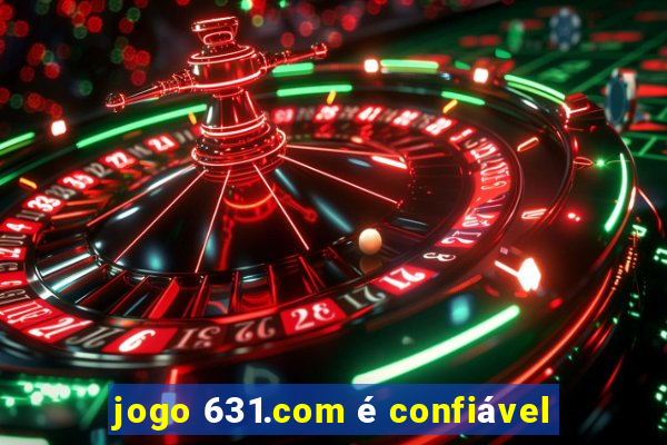 jogo 631.com é confiável