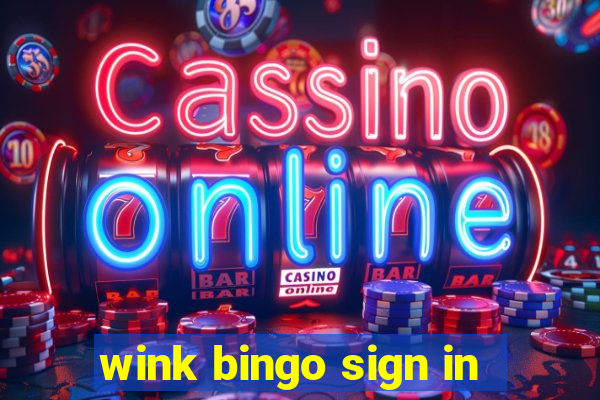 wink bingo sign in