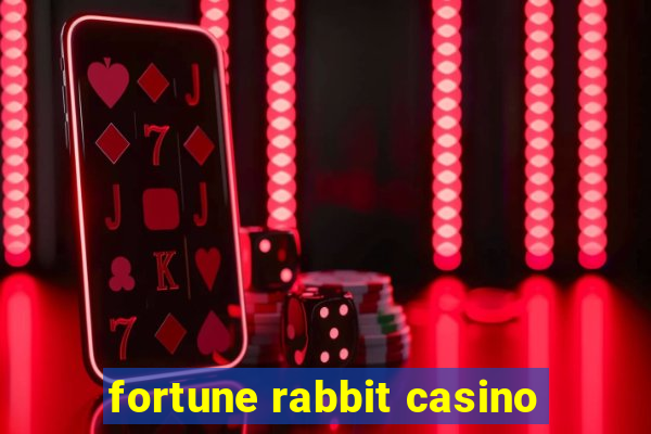 fortune rabbit casino