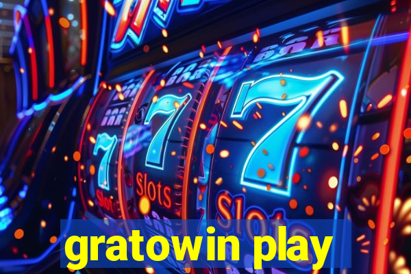 gratowin play