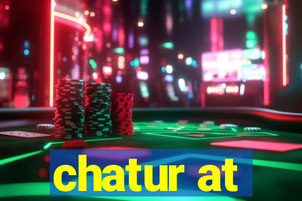 chatur at