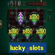 lucky slots dinheiro real