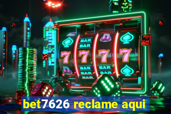 bet7626 reclame aqui