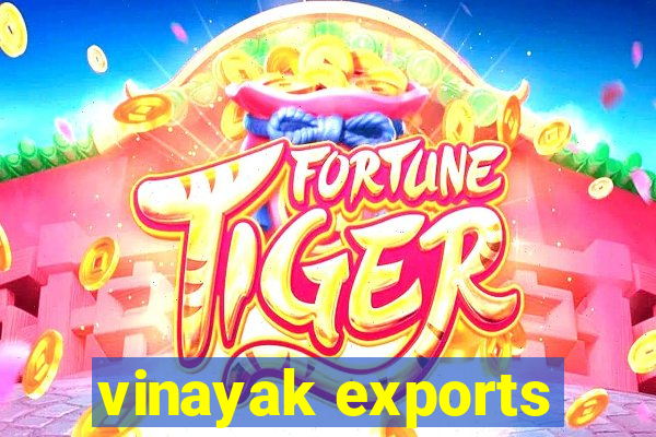 vinayak exports