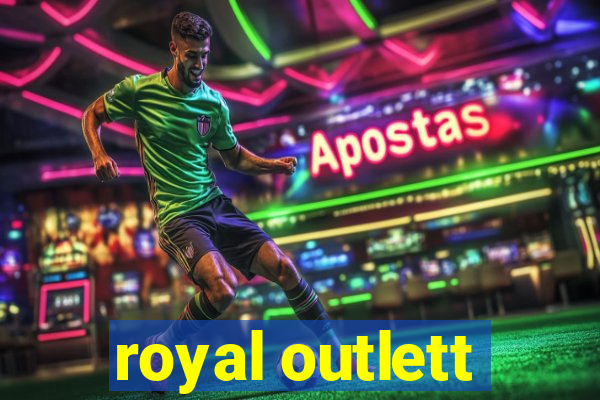 royal outlett