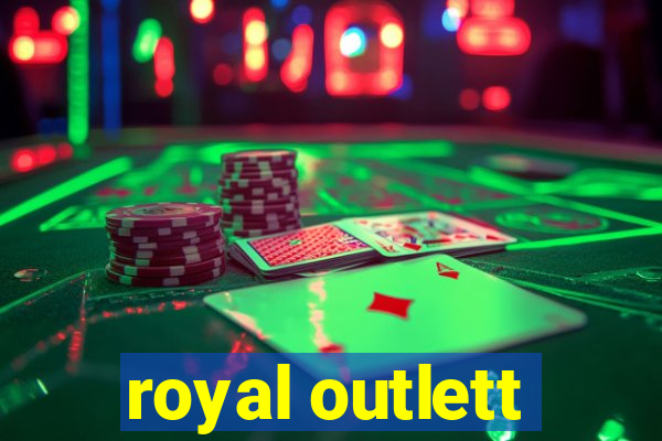 royal outlett