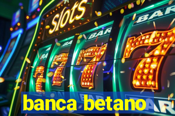 banca betano