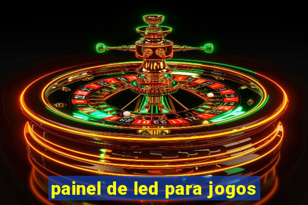 painel de led para jogos