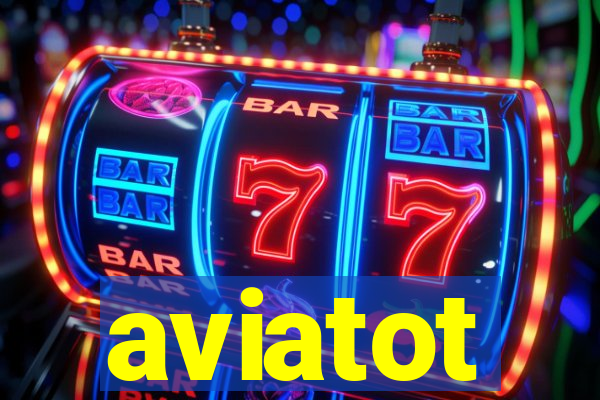 aviatot