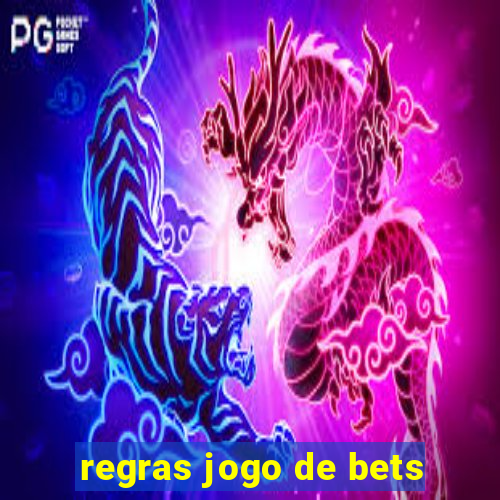 regras jogo de bets