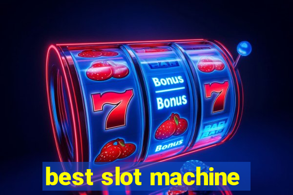 best slot machine