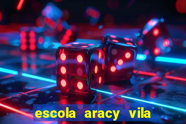 escola aracy vila nova york