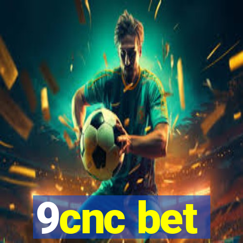 9cnc bet