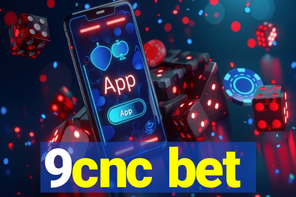 9cnc bet