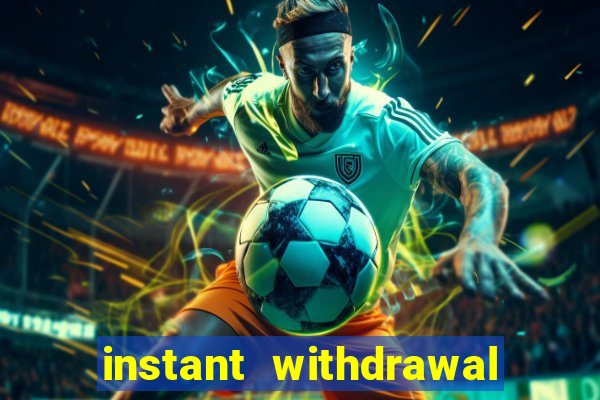 instant withdrawal online casino canada