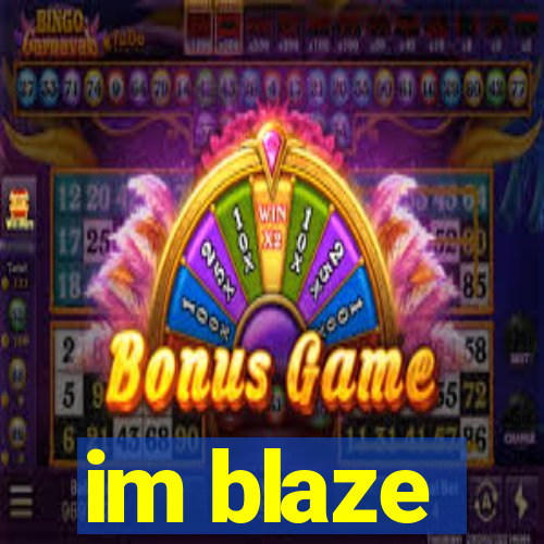 im blaze