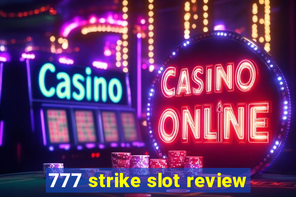 777 strike slot review