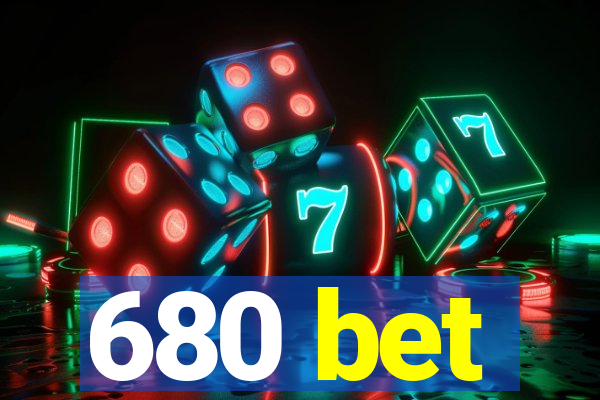 680 bet