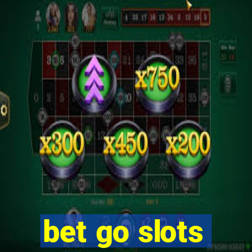 bet go slots