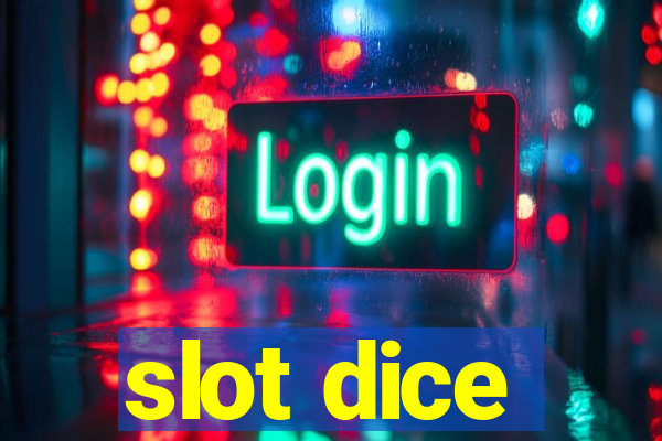 slot dice