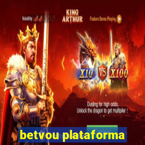 betvou plataforma