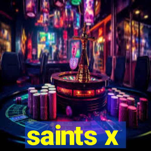 saints x