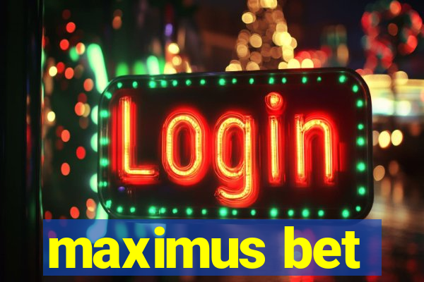 maximus bet