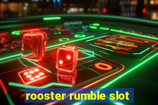 rooster rumble slot