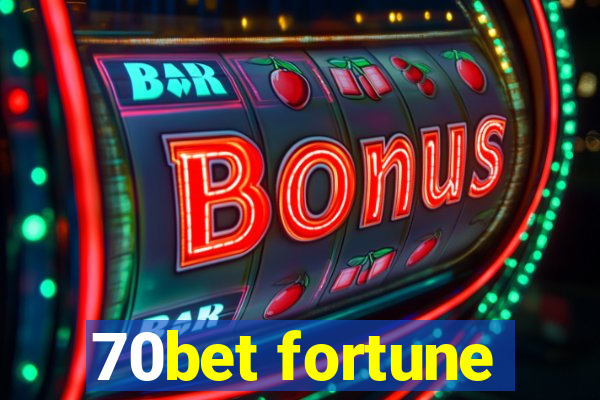 70bet fortune