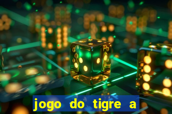 jogo do tigre a partir de 1 real