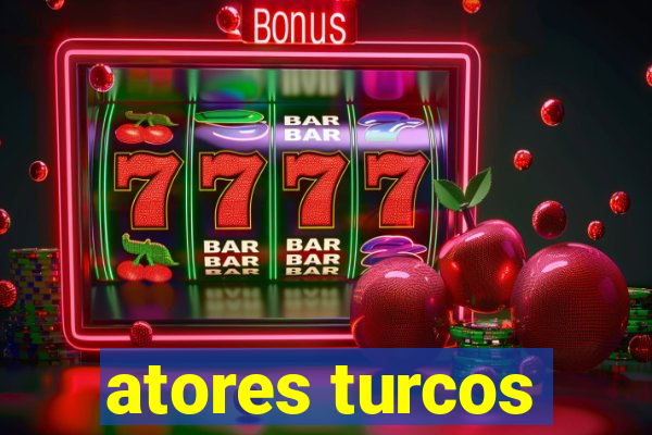 atores turcos