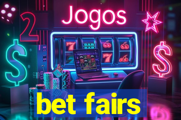 bet fairs