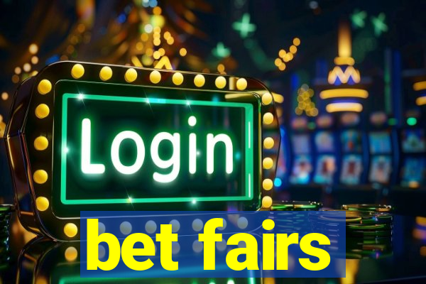 bet fairs