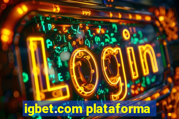 igbet.com plataforma