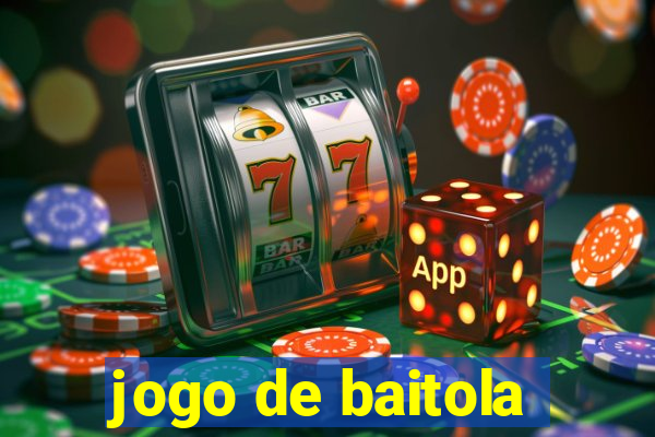 jogo de baitola