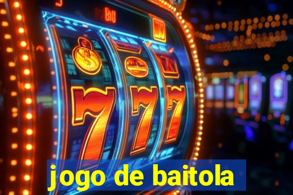 jogo de baitola