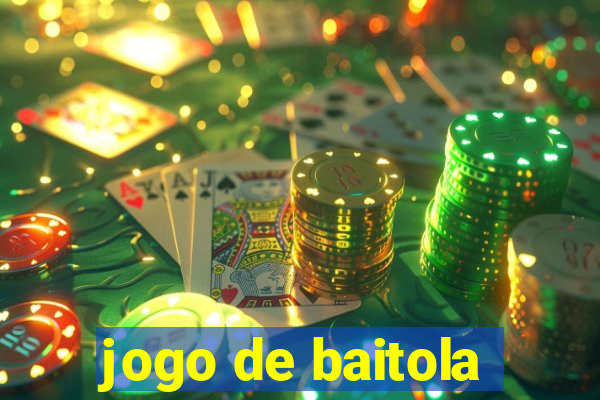 jogo de baitola