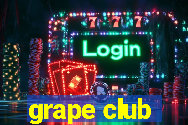 grape club