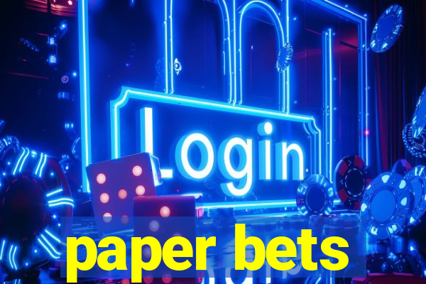 paper bets