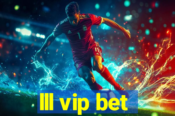 lll vip bet