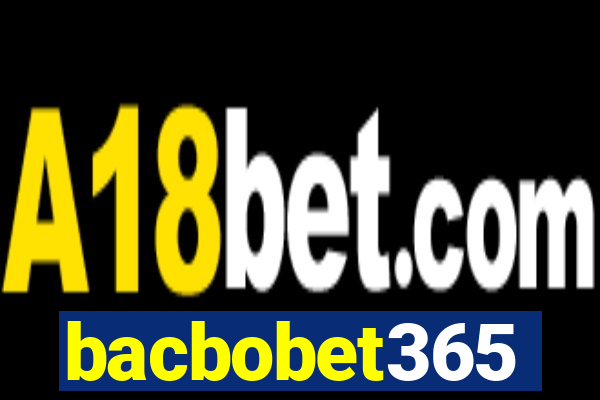 bacbobet365