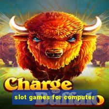 slot games for computer