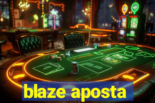 blaze aposta