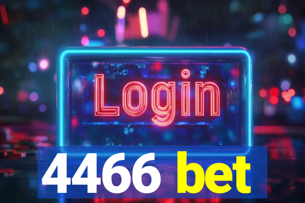 4466 bet