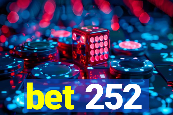 bet 252