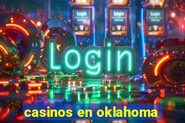 casinos en oklahoma