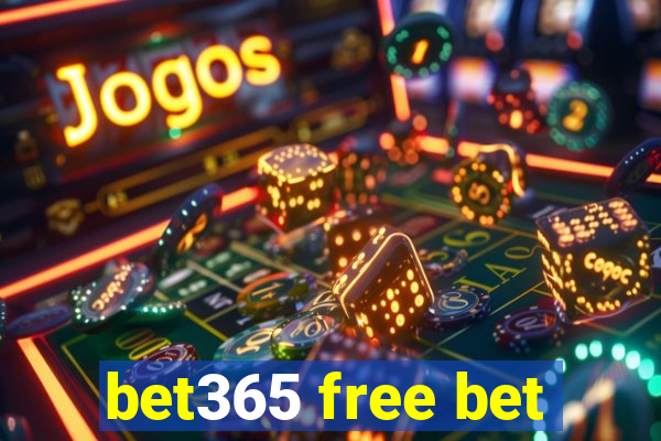 bet365 free bet