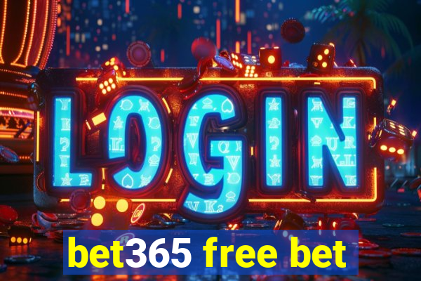 bet365 free bet