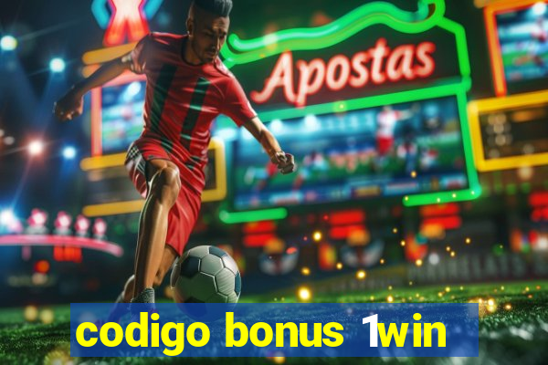 codigo bonus 1win