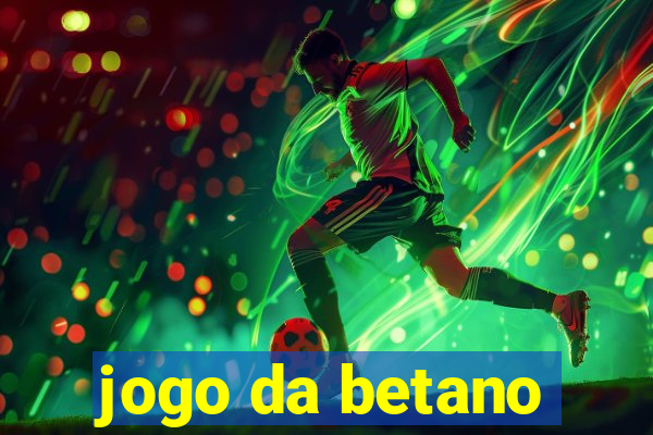 jogo da betano